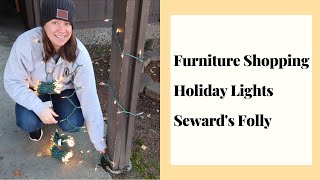 Furniture Shopping, Holiday Lights, and Dinner at Seward&#39;s Folly