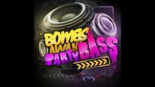 Party Bass   BomBs Away BomB Remix 2013