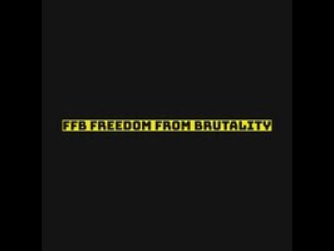 FFB Freedom from Brutality
