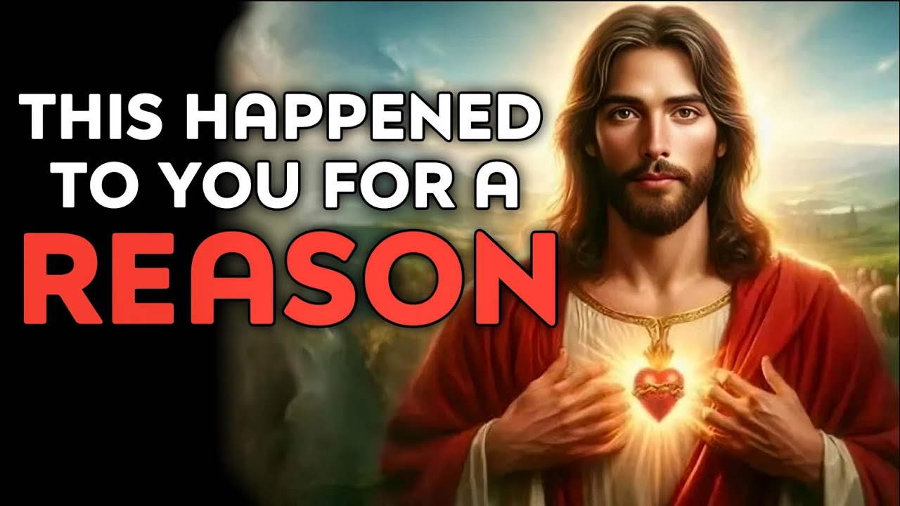 God Says : This Happened To You For A REASON | God Message Today | God Message | God Helps |