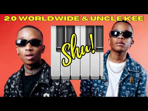 SHU ! - 2.0 worldwide ft Unclekee ( New Amapiano 2023 )