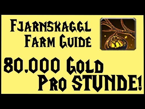 Fjarnskaggl Farm Guide: 80.000 Gold pro Stunde!