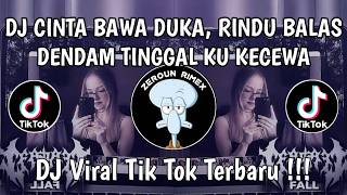 Download lagu DJ CINTA BAWA DUKA, RINDU BALAS DENDAM  | FUNKOT FYP TIKTOK SOUND TERBARU 2026 mp3