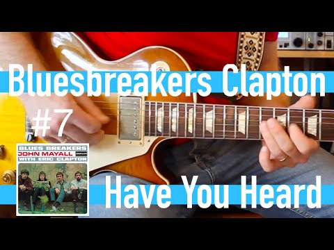 Have You Heard - Eric Clapton with John Mayall Bluesbreakers Guitar Lesson #7