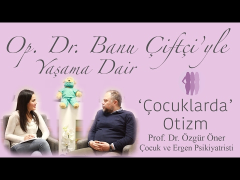 Çocuklarda Otizm Nasıl Anlaşılır?