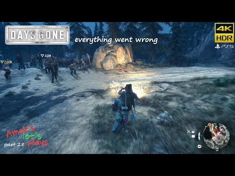 Days Gone PS5 4K HDR 60fps - Everything went wrong - part 28