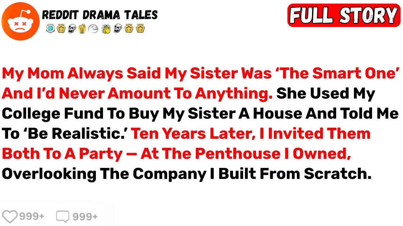 My Mom Always Said My Sister Was ‘The Smart One’ And I’d Never Amount... - Best Reddit Stories