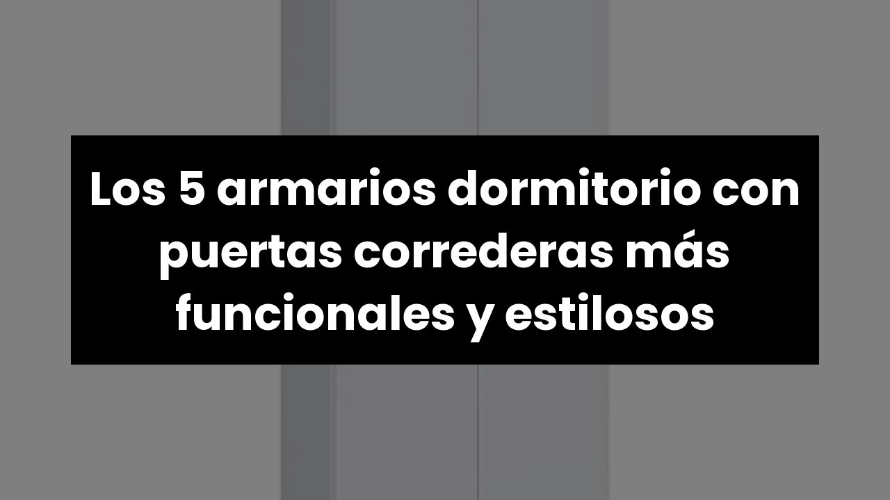 【ARMARIOS DORMITORIO PUERTAS CORREDERAS】