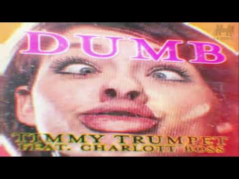 Timmy Trumpet – Dumb (feat. Charlott Boss)