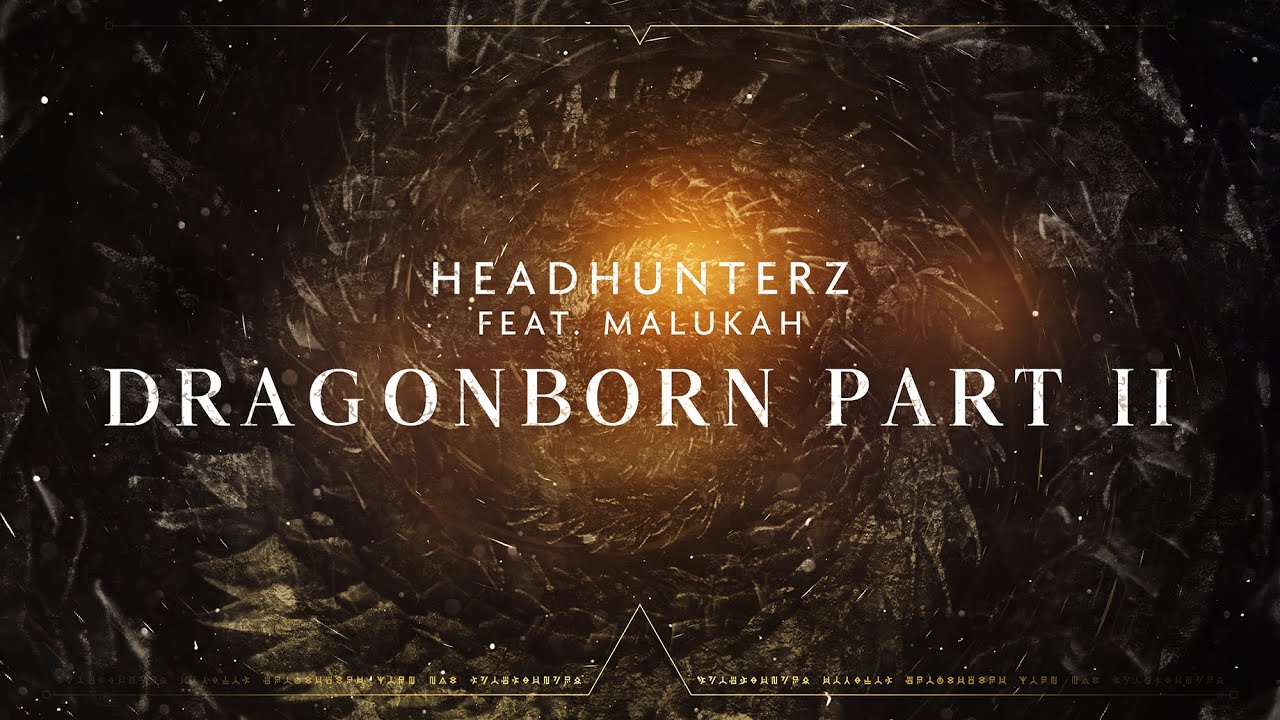Headhunterz ft. Malukah — Dragonborn Part 2