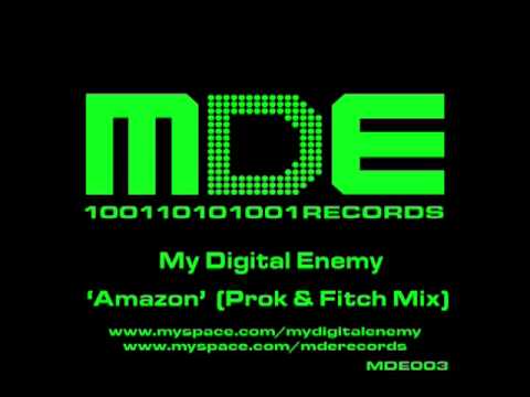 My Digital Enemy 'Amazon' - Prok&Fitch Mix - MDE Records