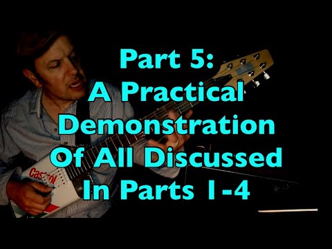Pentatonics Part 5: A Practical Demonstration of All Discussed in Parts 1 - 4