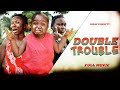 DOUBLE TROUBLE (Full Movie) Ebube Obio, Sonia Uche Trending 2022 Nigerian Nollywood Full Movie