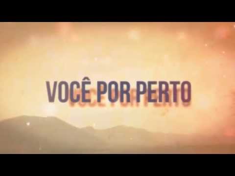 Você Por Perto video