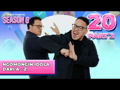 Kami dan Idola - Idola Kami (Part 2) - Sruput Nendang S6 E20