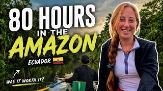 I SPENT 80 HOURS IN THE AMAZON RAINFOREST! (Solo Female Backpacking Ecuador vlog 3)