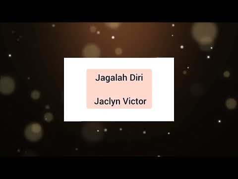 Jaclyn Victor - Jagalah Diri (audio)