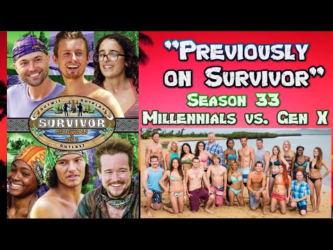 "Previously on Survivor" - Season 33 - Survivor: Millennials vs. Gen X