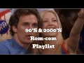 90 S 2000 S Rom Com Playlist