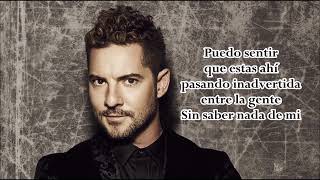 Lo tenga o no - David Bisbal (letra)