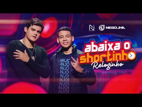 ABAIXA O SHORTINHO (RELOGINHO) - Nêgo Jhá