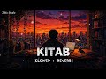 Kitab Song Slowed Reverb Lofi Hindi Jablu Studio