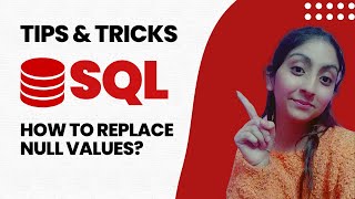 How to Replace NULL Values in SQL? | SQL Tips and Tricks | Data Science | AlmaBetter