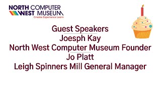 Exclusive! - NW Computer Museum 1st Anniversary guest speakers Jo Platt and Joseph Kay.