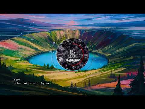 Zero - Sebastian Kamae x Aylior 🏞️ [lofi hip hop/relaxing beats] 🏞️ ils music chill