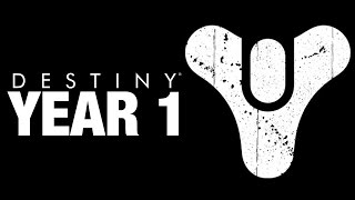 Destiny: Year 1 - What You Missed. The Ultimate Compilation