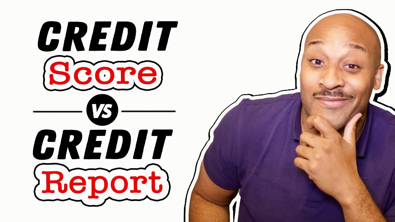Credit Score vs Credit Report - What's the Difference Between Them?