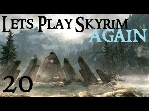 Lets Play Skyrim Again : Chapter 1 Part 20