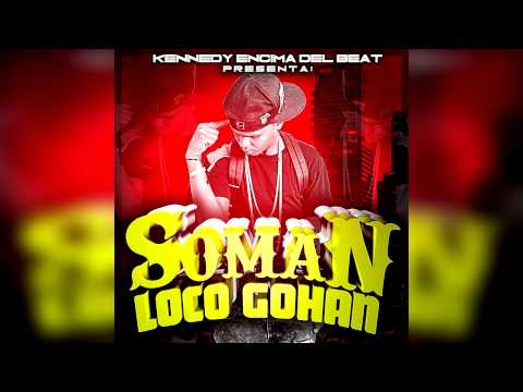 Kennedy Encima del Beat Soman Loco Gojan
