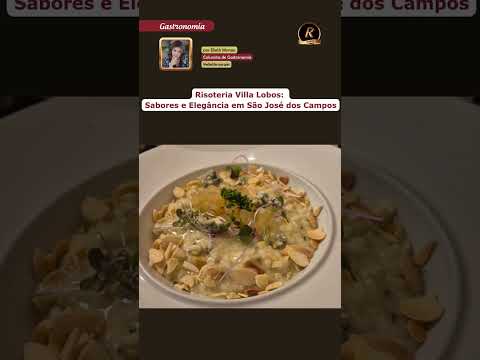 Risoteria Villa Lobos: Sabores e Elegância em São José dos Campos