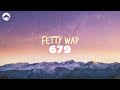 Fetty Wap 679 Lyrics