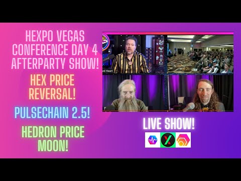 HexPo Vegas Conference Day 4 Afterparty Show! Hex Price Reversal! Pulsechain 2.5! Hedron Price Moon!