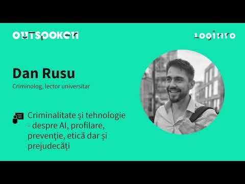 Criminalitate și tehnologie - despre AI, profilare, prevenție, etică dar și prejudecăți | Dan Rusu
