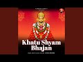 Khatu Shyam Bhajan - Shri Shyam Devaya Namah