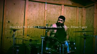 Don’t Let Me Fall Ft. Krizz Kaliko (Troy Velasquez)- Tech N9ne- Drum Cover