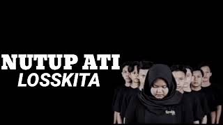 Download lagu Losskita - Nutup Ati (Lirik) mp3