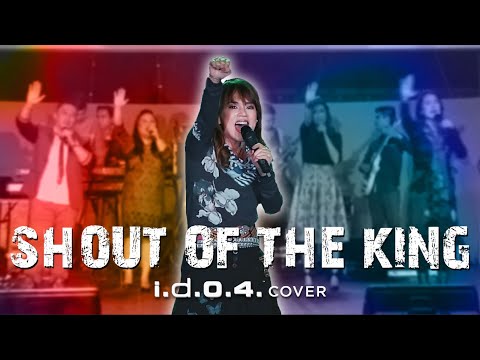 SHOUT OF THE KING (Cover) I.D.O.4. | Praise and Worship Song with Lyrics