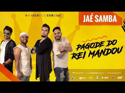 Grupo Jaé Samba - Pagode do Rei Mandou [Áudio Oficial]