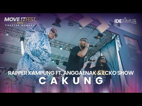 Rapper Kampung feat. AnggaEnak & @eckoshow - Cakung | MOVE IT FEST 2022 Chapter Manado