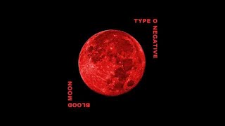 Type O Negative - Blood Moon: A Collection of Covers and Rarities (Part 1) [Full Album]