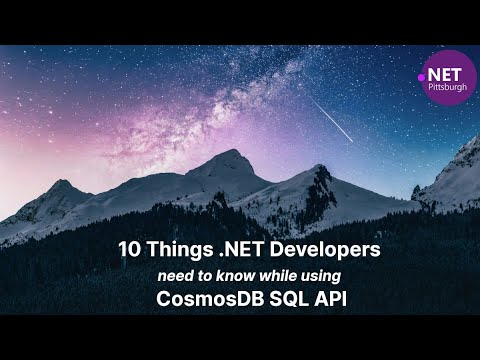 10 Things .NET developers need to know while using CosmosDB SQL API | PGHDOTNET