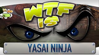 ► WTF Is... - Yasai Ninja ?