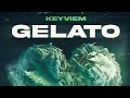 @Keyviem -Gelato (Letra/Lyrics)