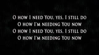 Meredith Andrews - Needing You Now - Lyrics