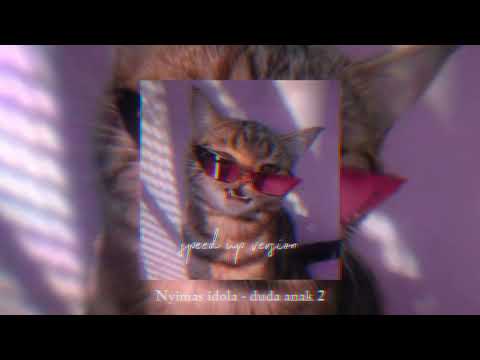 Nyimas idola - duda anak 2 [speed up vers]