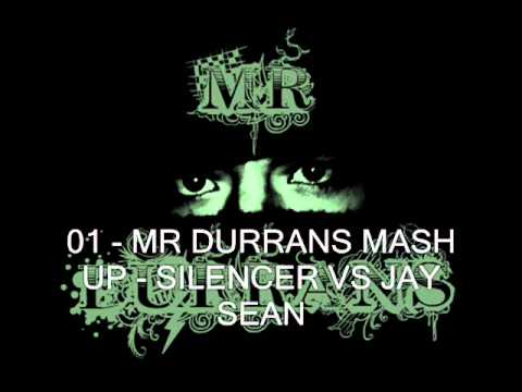 MR DURRANS VOL 15 - 01 - Mr Durrans Mash Up - Silencer Vs Jay Sean